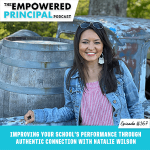 Improving Your School’s Performance Through Authentic Connection with Natalie Wilson