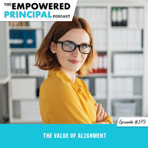 The Empowered Principal Podcast with Angela Kelly | The Value of Alignment