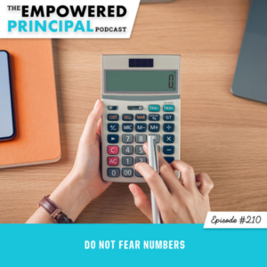 The Empowered Principal Podcast with Angela Kelly | Do Not Fear Numbers