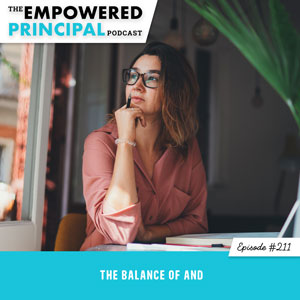 The Empowered Principal Podcast with Angela Kelly | The Balance of AND