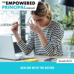 The Empowered Principal Podcast with Angela Kelly | Dealing with the Haters