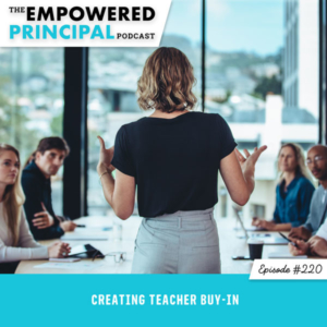 The Empowered Principal Podcast with Angela Kelly | Creating Teacher Buy-In