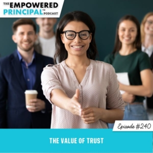 The Empowered Principal™ Podcast | The Value of Trust