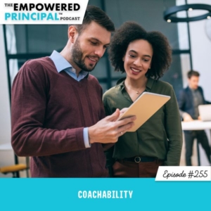 The Empowered Principal™ Podcast Angela Kelly | Coachability